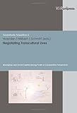 Negotiating Transcultural Lives : Belongings and Social Capital among Youth in Comparative Perspective, Hoerder, Dirk and Hébert, Yvonne M., 3899711793