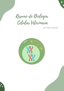 Apostila Resumida e ilustrada de Biologia Celular: Para universitários da área da saúde e estudantes do Enem