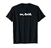 Ew David T Shirt Gifts For Men And Women