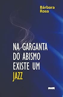 Livro Na garganta do abismo existe um Jazz