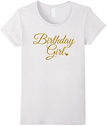 Womens Gold Birthday Girl Gift T-Shirt Large White