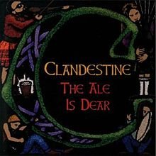 Clandestine - The Ale Is Dear - Zortam Music