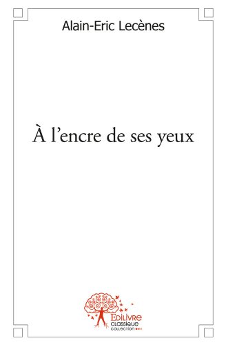 À l'encre de ses yeux