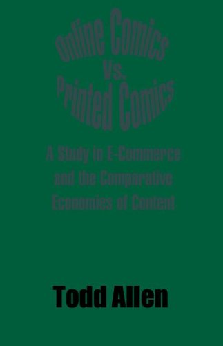 Online Comics Vs. Printed Comics: A Study in E-Commerce and the Comparative Economies of Content