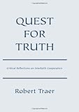 Quest for Truth : Critical Reflections on Interfaith Cooperation, Traer, Robert, 1888570520