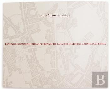 Estudos das Zonas ou Unidades Urbanas de Carácter Histórico-Artístico em Lisboa Estudos de Zonas (Portuguese Edition)