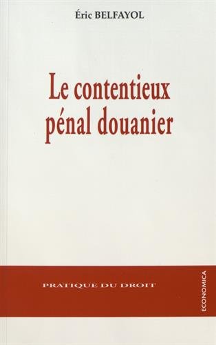 Le contentieux pénal douanier
