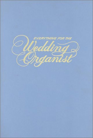 Everything for Wedding: Organist