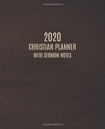 Christian Planner 2020 with Sermon notes: January - December 2020 | Monthly Calendar with Bible Verses, Weekly and Daily Organizer Schedule | Prayer list | Bible Reading Log Plan | rown Cover