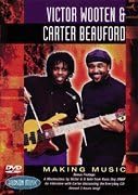 Making Music DVD with Victor Wooten &amp; Carter Beauford