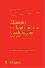 Éléments de la grammaire quadrilingue, 1544-1554