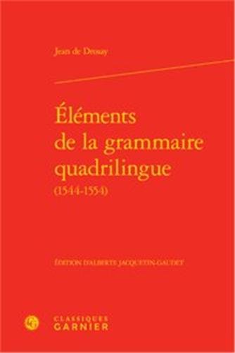 Éléments de la grammaire quadrilingue, 1544-1554