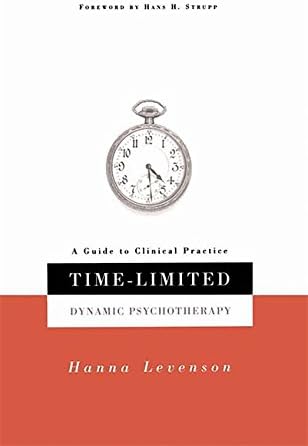 Time-limited Dynamic Psychotherapy: A Guide To Clinical Practice