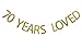 Fecedy Gold 70 Years Loved Banner Glitter Letters for 70th Birthday Party Decorations