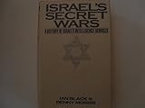 Front cover for the book Israel's Secret Wars: A History of Israel's Intelligence Services by Ian Black