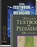 Cecil Textbook of Medicine-Single Volume, 22nd Edition and Nelson Textbook of Pediatrics, 17th Edition Package, Behrman, Richard E. and Goldman, Lee, 1416001859