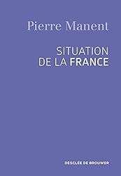 Situation de la France (French Edition)