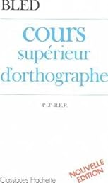 Cours supérieur d'orthographe...