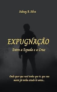 Livro EXPUGNAÇÃO : Entre a Espada e a Cruz