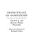 Orson Welles on Shakespeare: The W.P.A. and Mercury Theatre Playscripts (Contributions in Drama and Theatre Studies) by Richard France