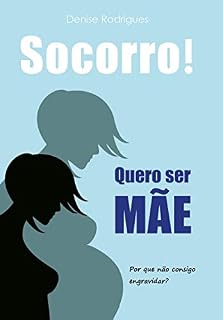 Livro Socorro!: Quero se Mãe
