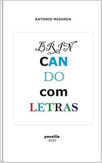 Livro BRINCANDO com LETRAS: Antonio Miranda