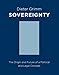 Sovereignty: The Origin and Future of a Political and Legal Concept (Columbia Studies in Political Thought / Political History)