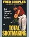 Total Shotmaking: The Golfer's Guide to Low Scoring - Book by Fred Couples
