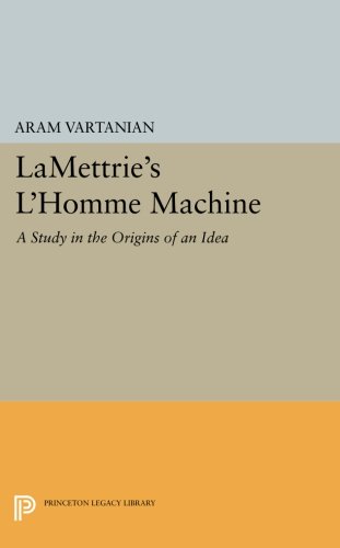 LaMettrie's L'Homme Machine (Princeton Legacy Library)