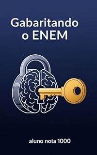 Livro Gabaritando o ENEM: O Guia de Macetes que Aprovam (Rumo a aprovação no Enem Livro 5)
