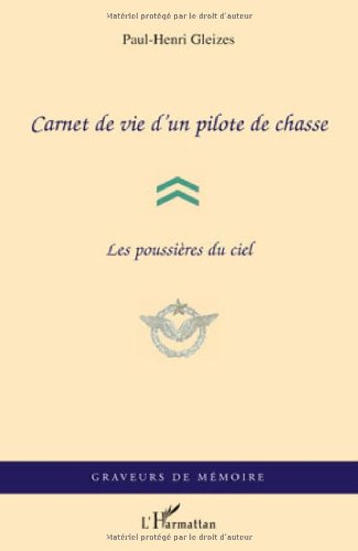 Carnet de vie d'un pilote de chasse