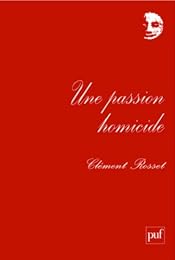 Une  passion homicide et autres textes