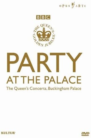 Party at the Palace: Queen's Golden Jubilee / Eric Clapton, Paul McCartney, Queen, Rod Stewart, Annie Lennox, Tom Jones, Opus Arte