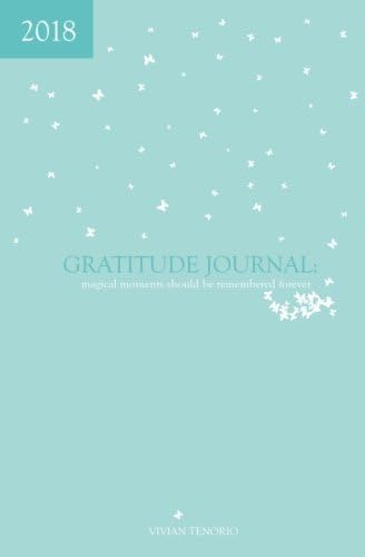2018 Gratitude Journal: Magical Moments Should be Remembered Forever