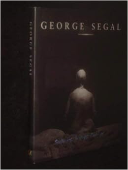 George Segal Retrospective Sculptures Paintings Drawings Livingstone Marco 9782891922210 Amazon Com Books