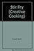 Stir-Fry (Sunset Creative Cooking Library) by