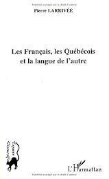 Les  Français, les Québécois et la langue de l'autre