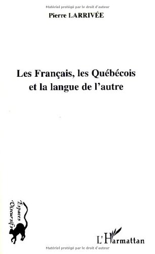 Les  Français, les Québécois et la langue de l'autre