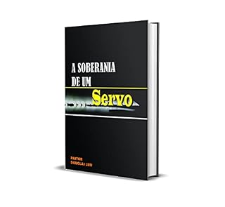 Livro A SOBERANIA DE UM SERVO