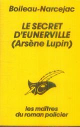 Arsene Lupin Le Secret D Eunerville Babelio