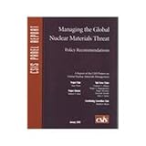 Managing the Nuclear Materials Threat : A Report of the CSIS Nuclear Materials Management Project, Nunn, Sam and Ebel, Robert E., 0892063599