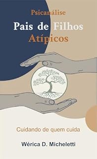 Livro Psicanálise Pais de Filhos Atípicos: Cuidando de quem cuida