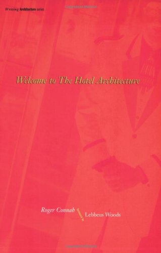 Welcome to the Hotel Architecture (Writing Architecture) (Writing Art)