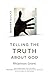 Quaker Quicks - Telling the Truth About God: Quaker Approaches to Theology by Rhiannon Grant