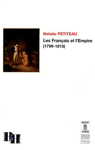 Les  Français et l'Empire, 1799-1815