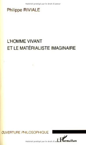 L' homme vivant et le matérialiste imaginaire