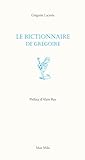 Le bictionnaire de Grégoire: Humour (French Edition) by 