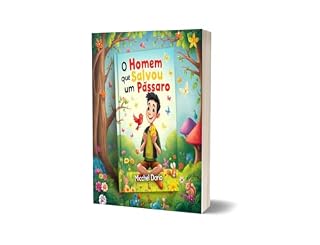 Livro O homem que Salvou a vida de um pássaro