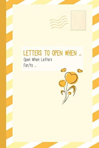 Letters to Open When… , Open When Letters For/to…: Cheer Up Yourself and Others