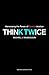 Think Twice: Harnessing the Power of Counterintuition